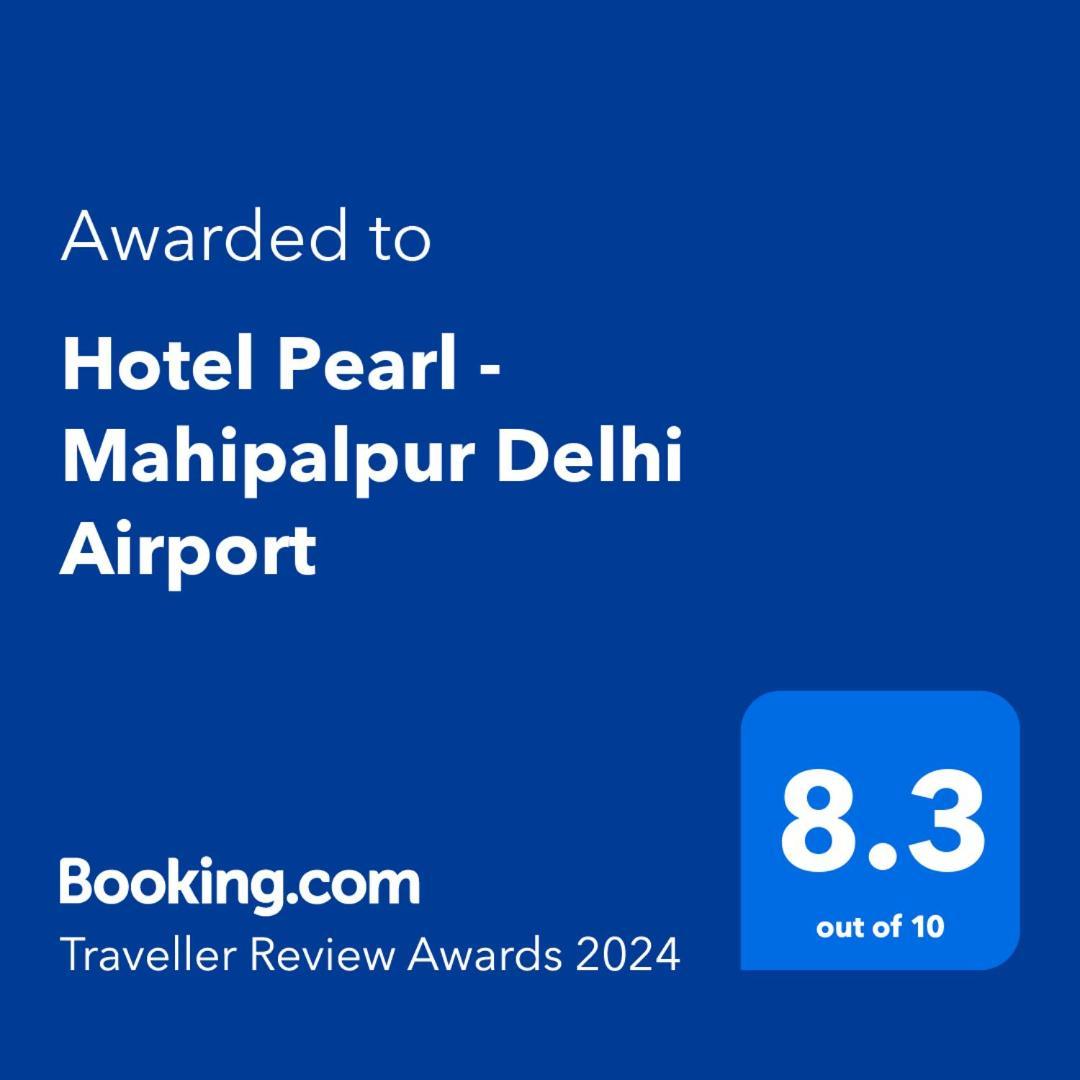 Hotel Pearl - Mahipalpur Delhi Airport Nové Dillí Exteriér fotografie